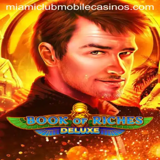 Exploring Book of Riches Deluxe at Miami Club Casino: A Game of Thrills and Treasures
