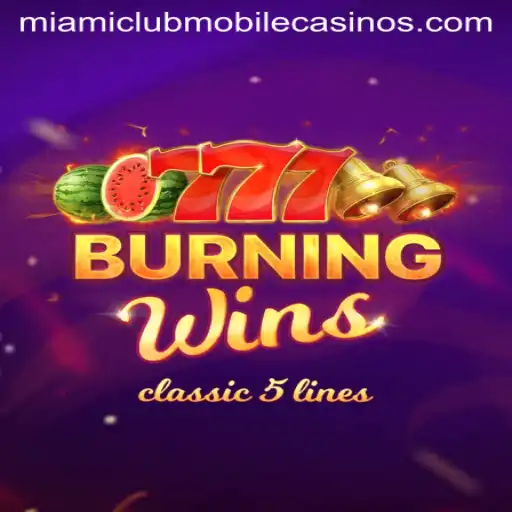 Exploring BurningWins at Miami Club Casino: A Classic Slot Experience
