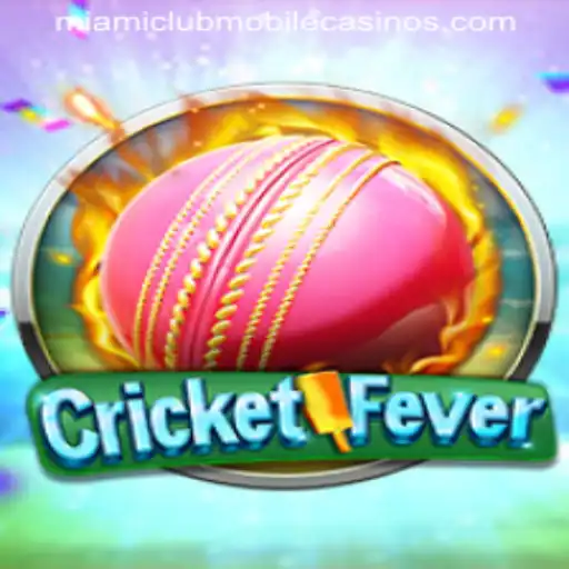 Experience the Thrill of CricketFever at Miami Club Casino