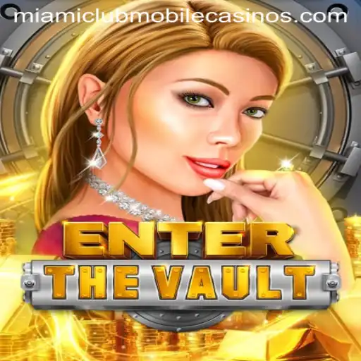 EntertheVault: A Thrilling Adventure Awaits at Miami Club Casino