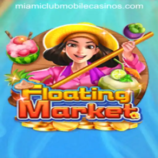 Discover the Exciting World of FloatingMarket at Miami Club Casino