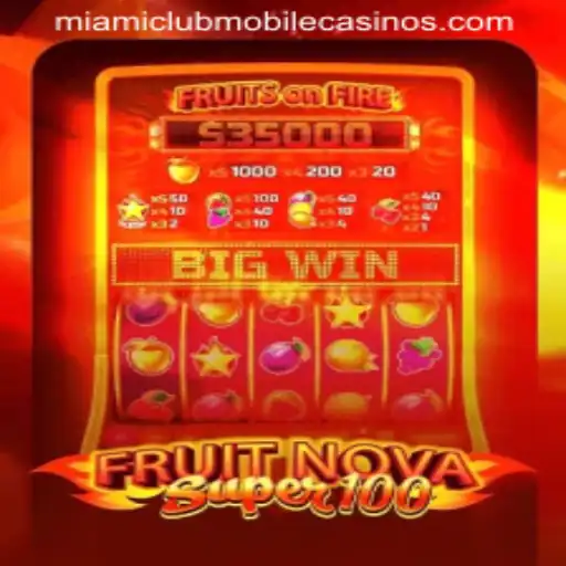 Discovering the Excitement of FruitNovaSuper100 at Miami Club Casino
