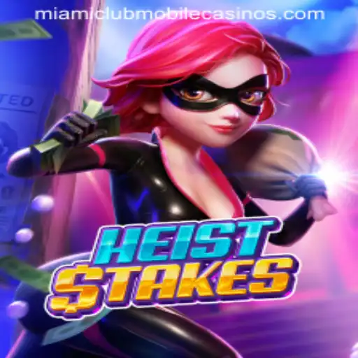 Exploring the Thrills of HeistStakes at Miami Club Casino