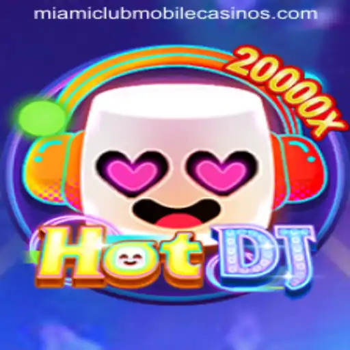 Dive into the Vibrant World of HotDJ at Miami Club Casino