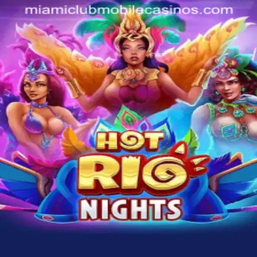 Unveiling the Excitement of HotRioNights at Miami Club Casino