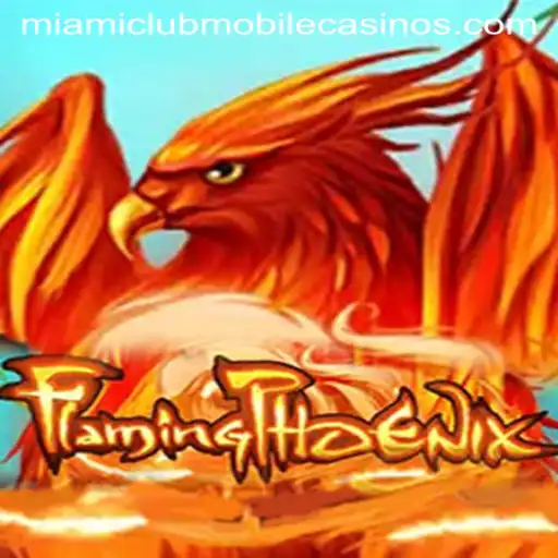 FlamingPhoenix: Rise of an Exciting New Game at Miami Club Casino