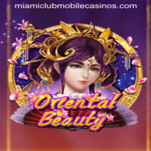 Discover the Captivating World of OrientalBeauty at Miami Club Casino