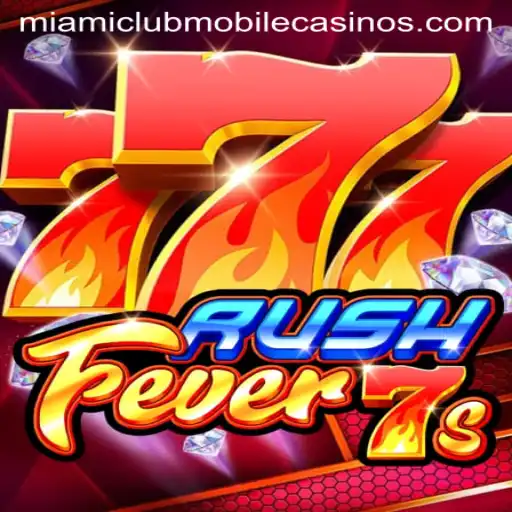 RushFever7s Casino Game: A Detailed Introduction and Guide at Miami Club Casino