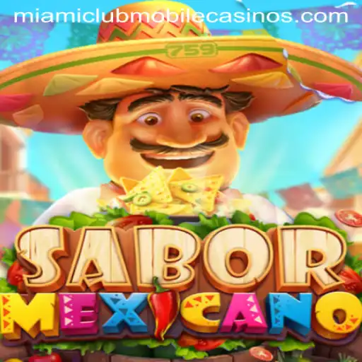 Discover SaborMexicano in Miami Club Casino: A Flavorful Gaming Experience