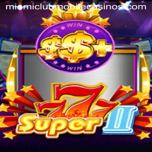Discover the Thrilling World of Super777II at Miami Club Casino
