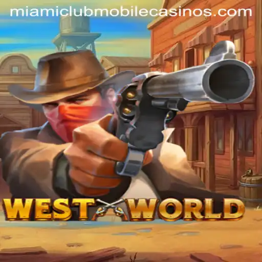 Exploring WestWorld at Miami Club Casino: A Thrilling Adventure Awaits